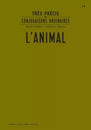 Très précis de conjugaisons ordinaires : L'Animal