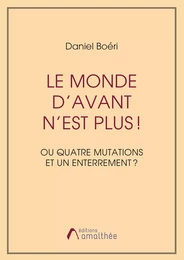 Le monde d'avant n'est plus !