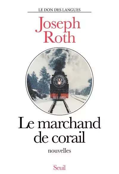 Le Marchand de corail - Joseph Roth - LE SEUIL EDITIONS