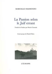 La Passion Selon le Juif Errant