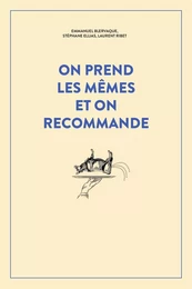 On prend les mêmes et on recommande