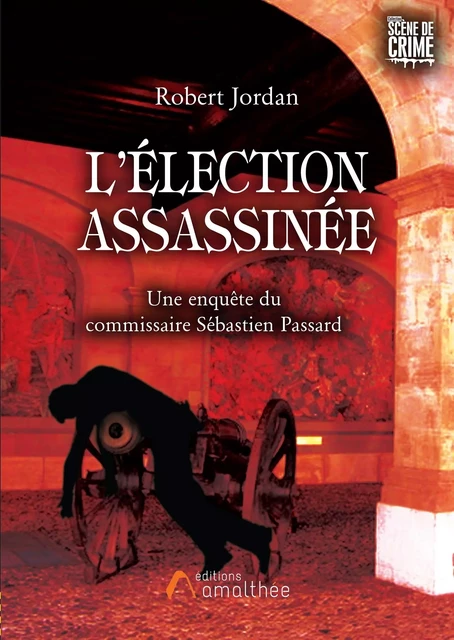 L'élection assassinée - Robert Jordan - AMALTHEE