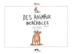 Animaux incrédibles (tome 2)