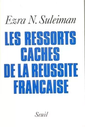 Les Ressorts cachés de la réussite française