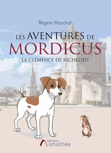 Les aventures de Mordicus - Régine Marchal - AMALTHEE