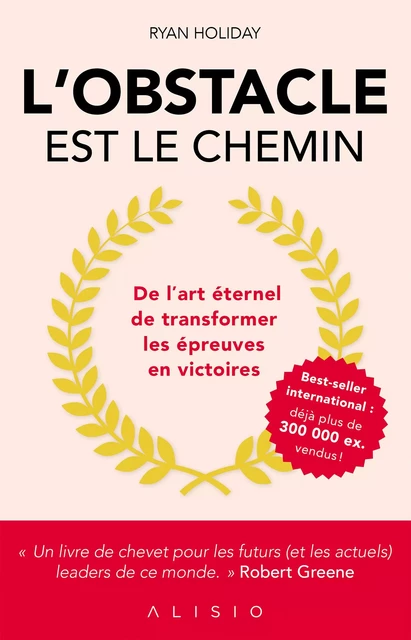 L'obstacle est le chemin - Ryan Holiday - ALISIO