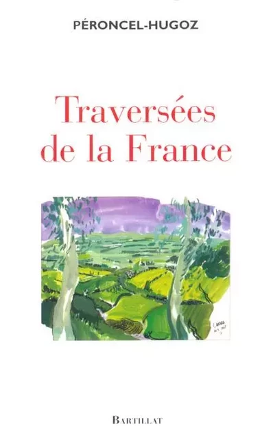 Traversées de la France -  Collectif - Bartillat