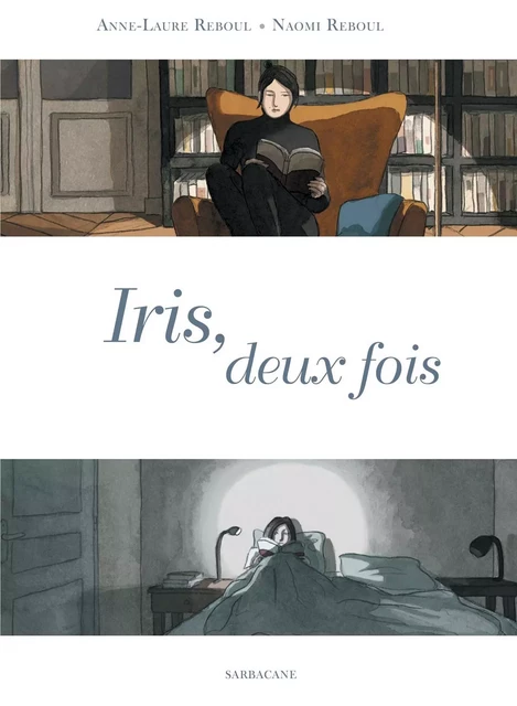 Iris, deux fois -  - SARBACANE