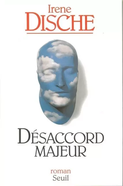 Désaccord majeur - Irene Dische - LE SEUIL EDITIONS