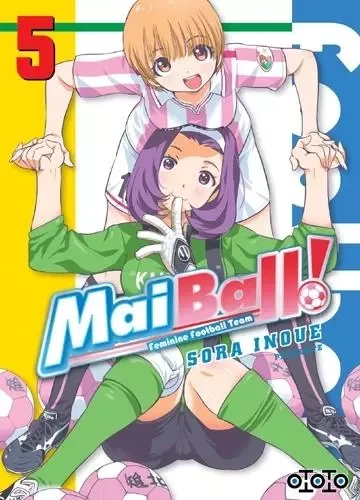 Mai Ball ! T05 - Inoue SORA - EDITIONS OTOTO