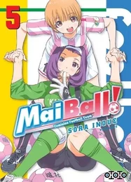 Mai Ball ! T05