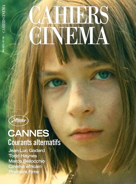 Cahiers du cinéma n°798 : Cannes, courants alternatifs - Mai 2023  -  Collectif - CAHIERS CINEMA