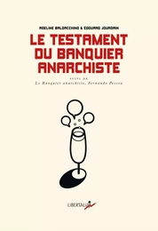 Le Testament du banquier anarchiste - Dialogues sur le monde