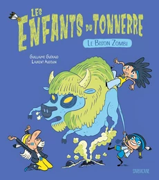 Les enfants du tonnerre - Le bison zombi