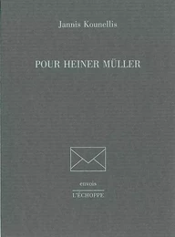 Pour Heiner Muller-