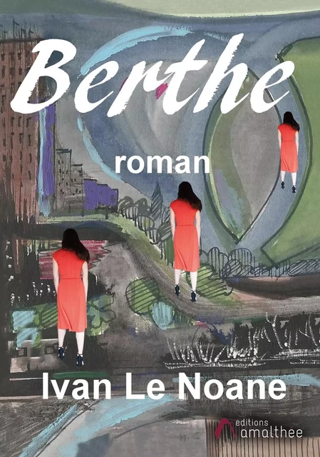 Berthe - Ivan LE NOANE - AMALTHEE