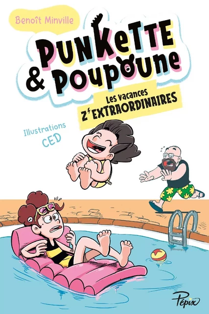 Les vacances Z'extraordinaires - Benoît Minville - SARBACANE