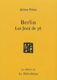 Berlin, les Jeux de 36