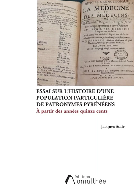 Essai sur l'histoire d'une population de patronymes pyrénéens - Jacques STAIR - AMALTHEE