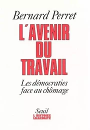 L'Avenir du travail. Les démocraties face au chômage