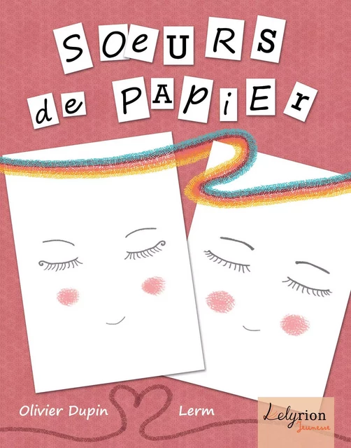 Soeurs De Papier - Olivier Dupin - LELYRION