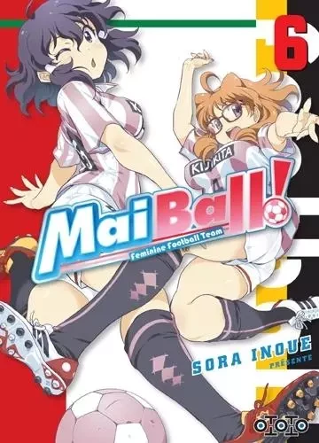 Mai Ball ! T06 - SORA INOUE - EDITIONS OTOTO