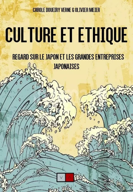 Culture et ethique: Regard sur le Japon et les grandes entreprises japonaises - Carole Doueiry, Olivier Meier - VA