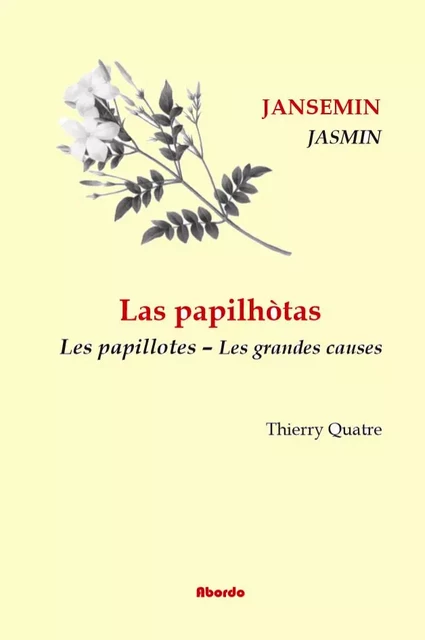 Las Papilhótas /  Les papillotes - 2 - Les grandes causes - Jacques Jasmin / Boé - ABORDO