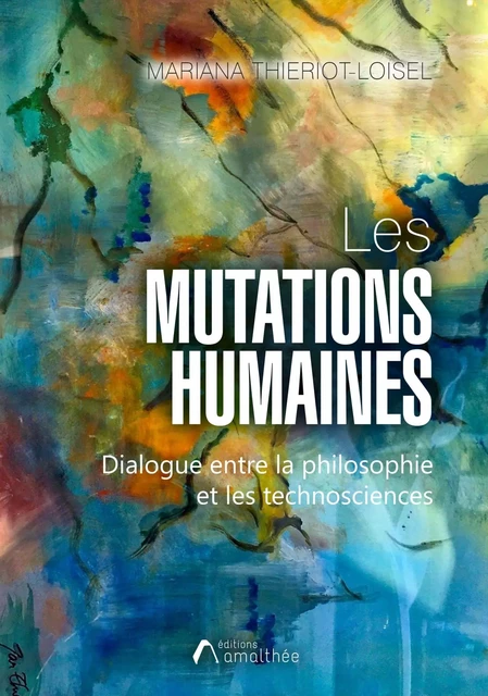 Les mutations humaines - Mariana Thieriot Loisel - AMALTHEE