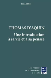 Thomas d'Aquin - une introduction à sa vie et à sa pensée