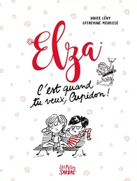 Elza - C'est quand tu veux, Cupidon !