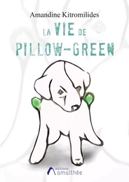 La vie de Pillow-Green