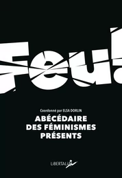 Feu - Abécédaire des féminismes présents