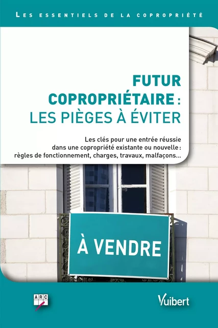 Futur copropriétaire : les pièges à éviter -  arc - VUIBERT