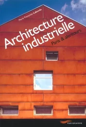 Architecture industrielle 2003 - Paris & alentours