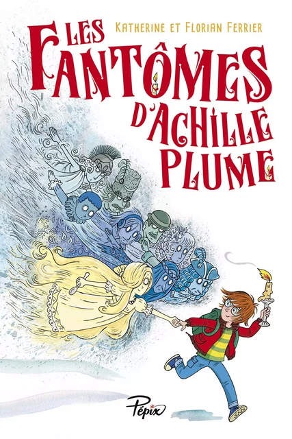 Les fantômes d'Achille Plume - Florian Ferrier - SARBACANE