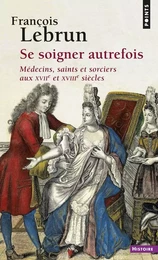 Points Histoire Se soigner autrefois