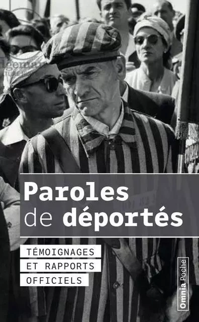 Paroles de déportés Témoignages et rapports officiels 3e édition -  Collectif - Bartillat