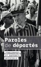 Paroles de déportés Témoignages et rapports officiels 3e édition