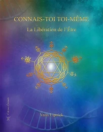 Connais-toi toi même, La Libération de l'Être - tome 2