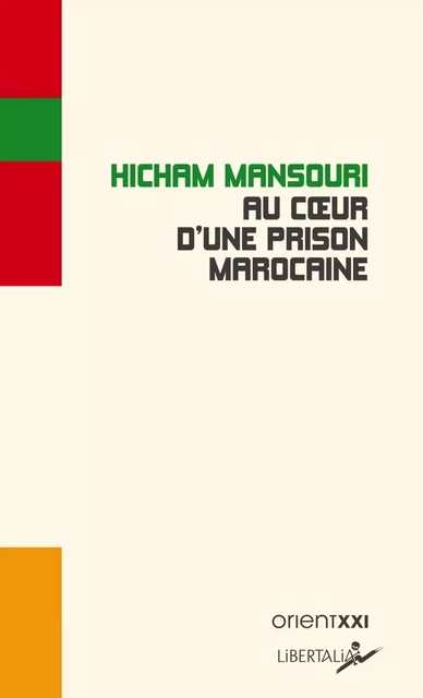 Au cœur d'une prison marocaine - Hicham MANSOURI - LIBERTALIA