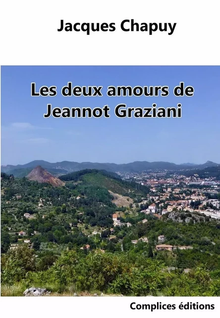 Les deux amours de Jeannot Graziani - Jacques Chapuy - COMPLICES