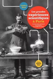 Les grandes expériences scientifiques à Paris