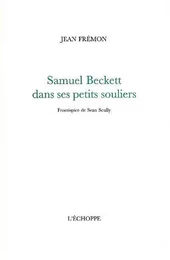 Samuel Beckett dans ses Petits Souliers