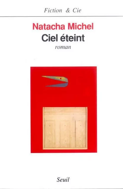 Ciel éteint - Natacha Michel - LE SEUIL EDITIONS