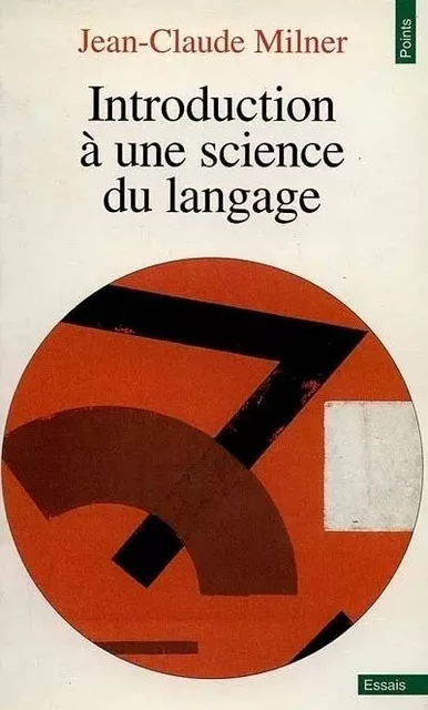 Introduction à une science du langage - Jean-Claude Milner - POINTS EDITIONS