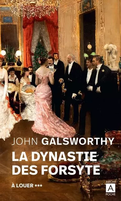 La dynastie des Forsyte - tome 3 À louer - John Galsworthy - L'Archipel