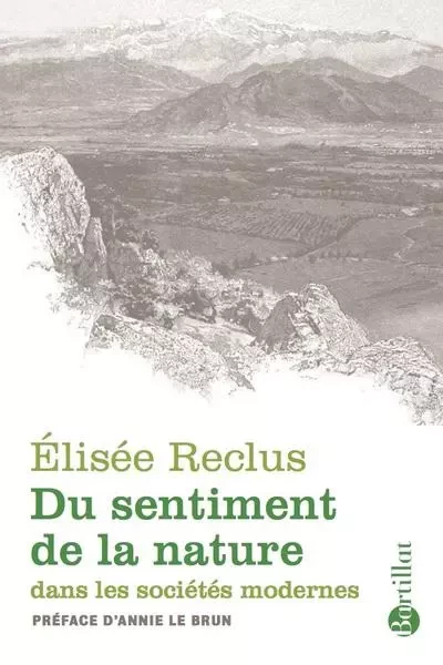 Du sentiment de la nature dans les sociétés modernes - Élisée Reclus - Bartillat