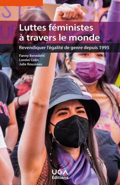 Luttes féministes à travers le monde - Fanny Benedetti, Lorelei Colin, Julie Rousseau - UGA EDITIONS