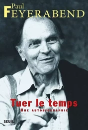 Tuer le temps. Une autobiographie